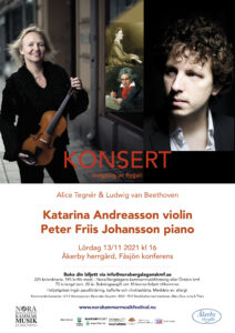 Konsertaffisch 13 nov 2021. Katarina Andreasson violin foto Nikolaj Lund. Peter Friis Johansson piano foto Sebastian Örnemark. Beethoven, målning av Joseph Karl Stieler 1820. Tegnér målning av Natanael Beskow.