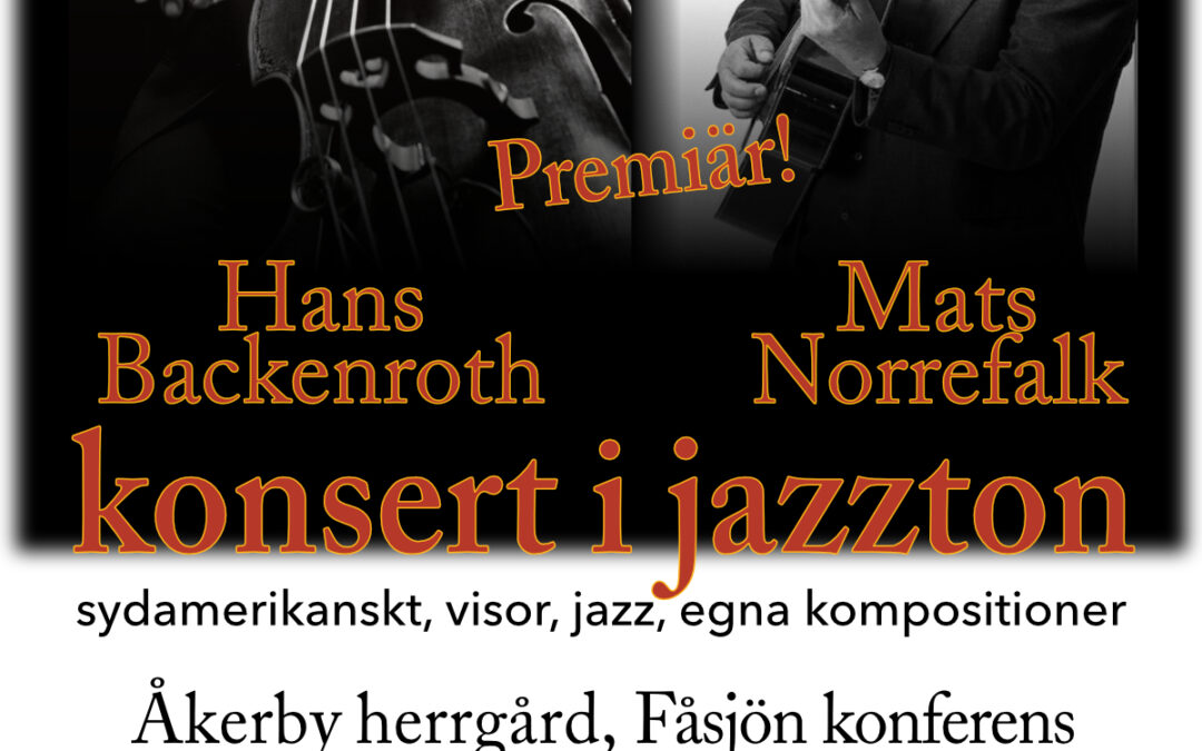 Affisch. Konsert i jazzton med Hans Norrefalk gitarrer och Hans Backenroth kontrabas. 2 december 2023 Akerby herrgard.jpg